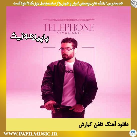 دانلود آهنگ تلفن از کیارش